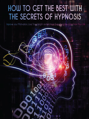 cover image of How to Get the Best with the Secrets of Hypnosis